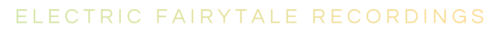 Electric Fairytale Recordings Wordlogo
