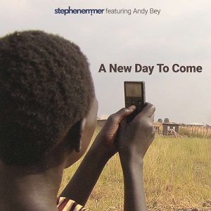 Stephen Emmer - A New Day to Comeft Andy Bey