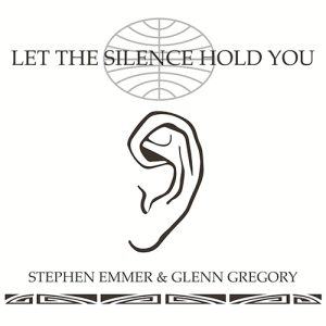 Stephen Emmer - Let the Silence Hold You ft Glenn Gregory