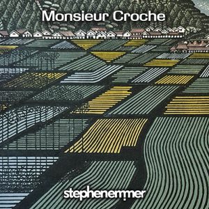 Stephen Emmer - Monsieur Croche